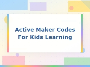 Active Maker Codes for Kids Learning