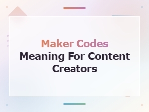 What Maker Codes Really Mean for Creators