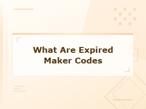 What Are Expired Maker Codes and How Do They Work