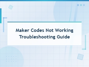 New Code Alerts: Fix Maker Codes Not Working Fast